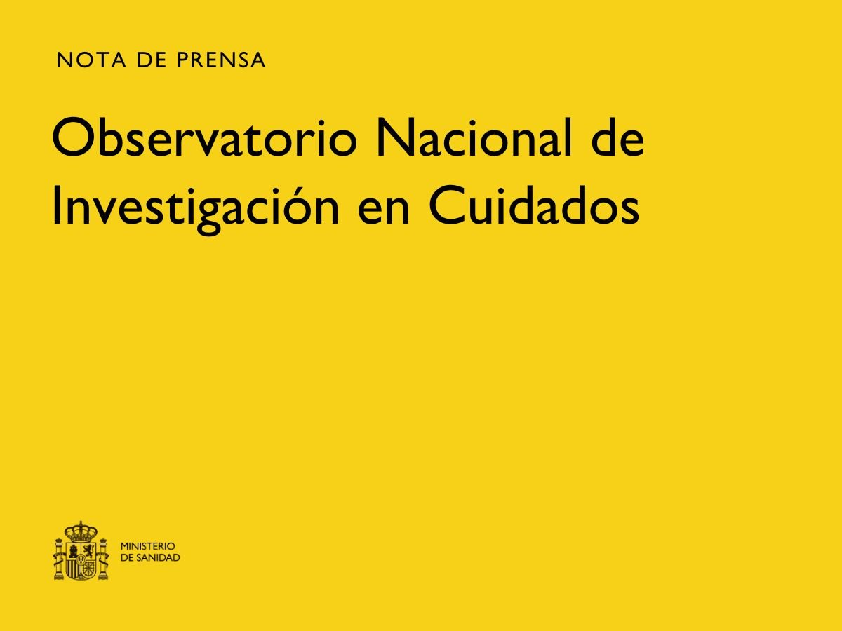 El Ministerio de Sanidad crea el Observatorio Nacional de Investigación en Cuidados